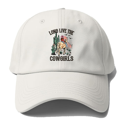 Long Live The Cowgirls Baseball Cap