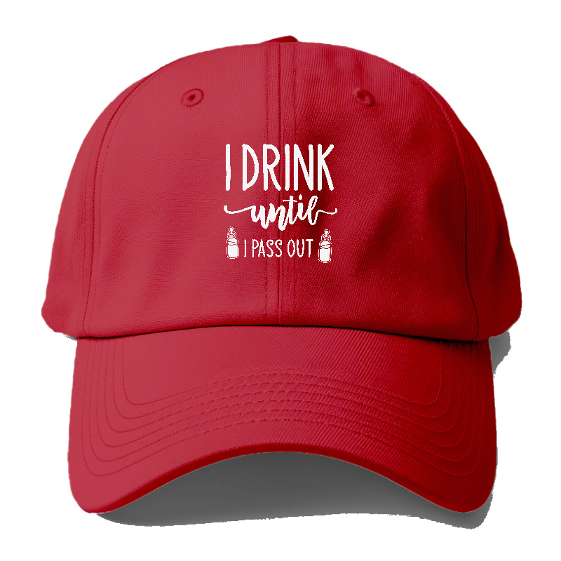 I drink until i pass out Hat