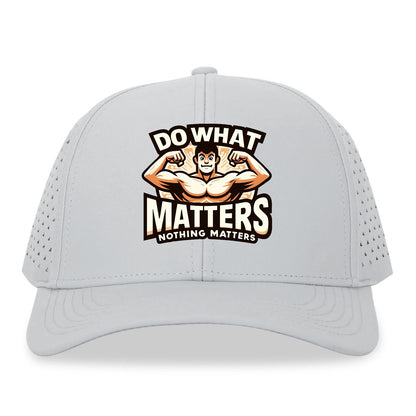 do what matters nothing matters Hat