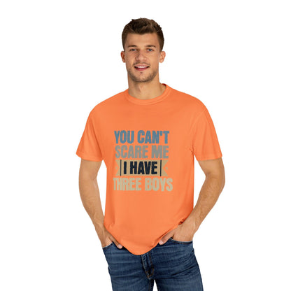 You Can't Scare Me, I Have 3 Boys: Proud Mama T-Shirt - Pandaize