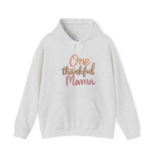 One Thankful Mama Hooded Sweatshirt