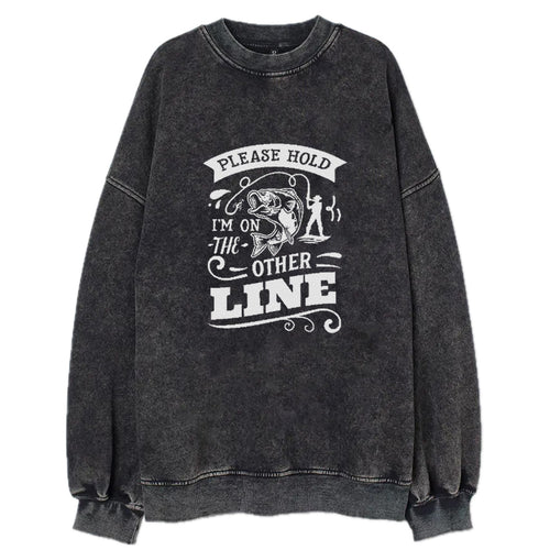 Please Hold Im On The Other Line Vintage Sweatshirt