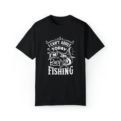 "I'm Not Adulting Today, I'm Busy Fishing" T-Shirt