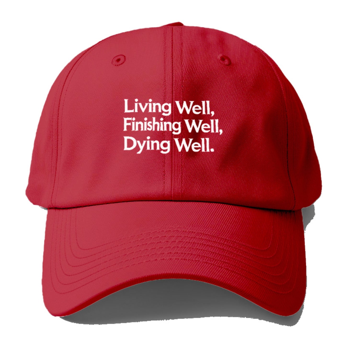 living well, finishing well, dying well Hat