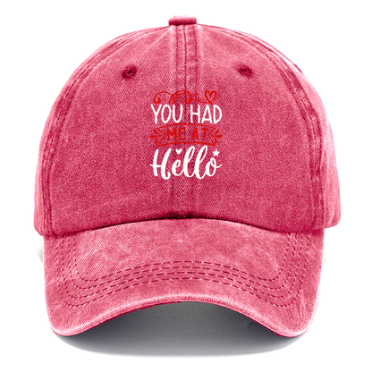 You had me at hello Hat