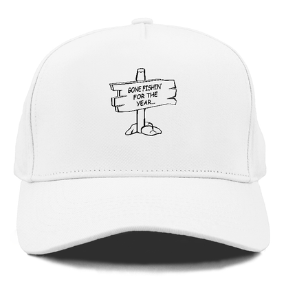 Gone fishin' for the year Hat