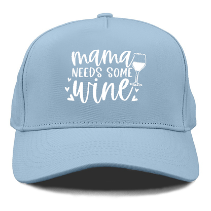 mama needs some wine Hat