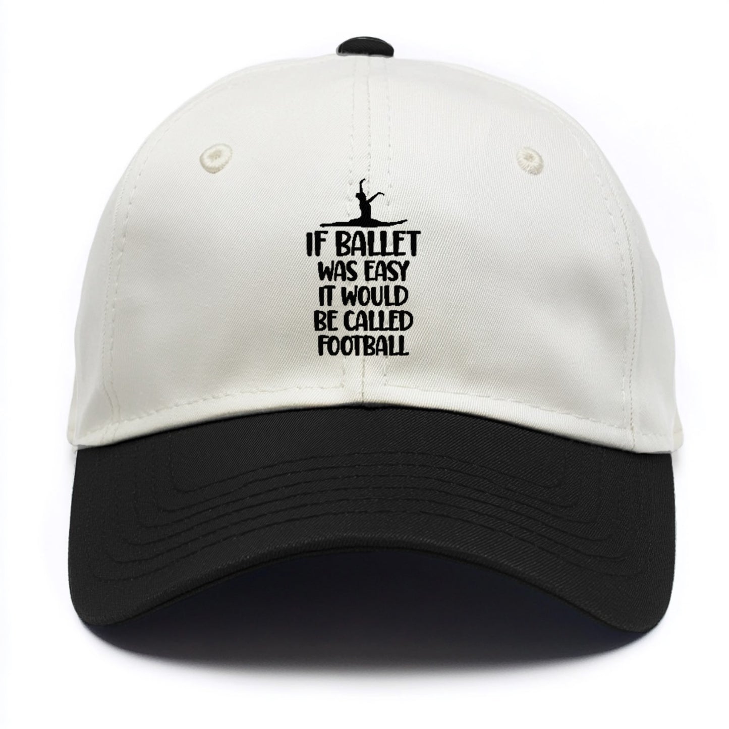 if ballet was easy it would be called football Hat