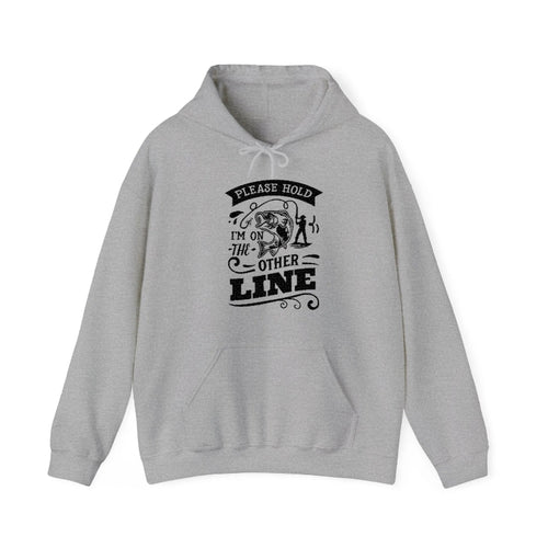 Please Hold Im On The Other Line Hooded Sweatshirt