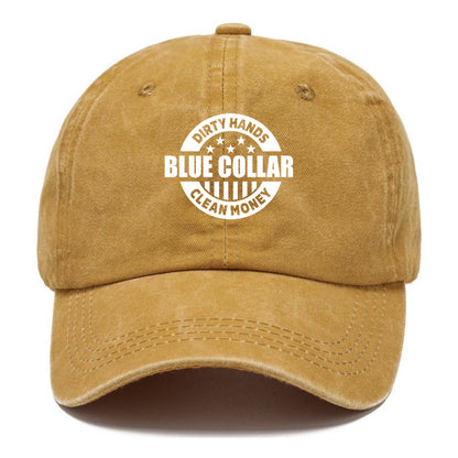 Blue Collar Dirty Hands Clean Money Hat