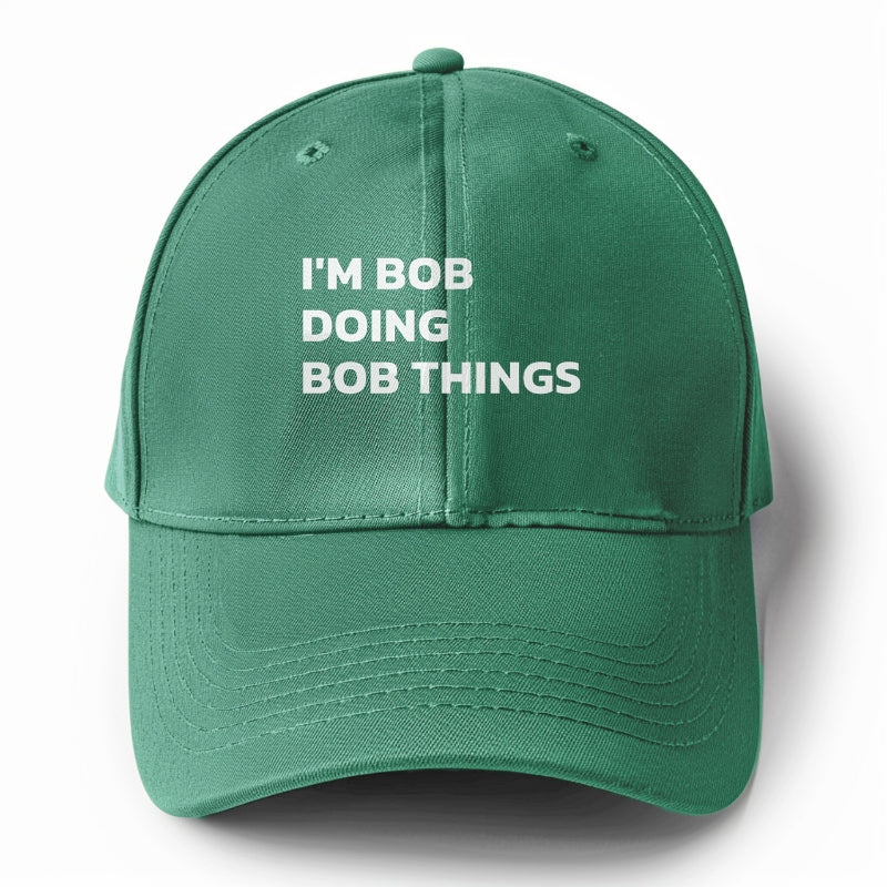 I'M BOB DOING BOB THINGS Hat