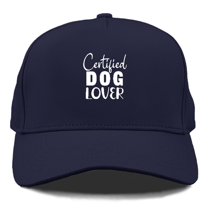 Certified dog lover Hat