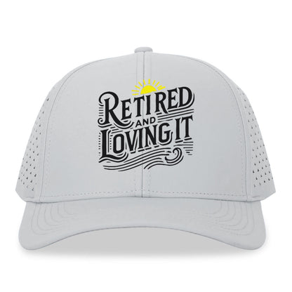 retired and loving it Hat