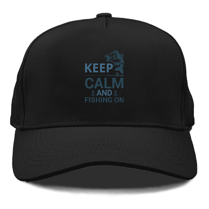 Keep calm and fishing on Hat