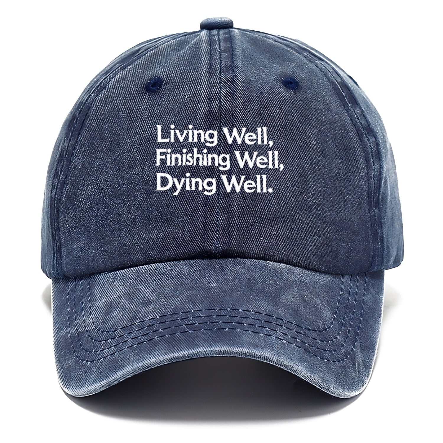 living well, finishing well, dying well Hat