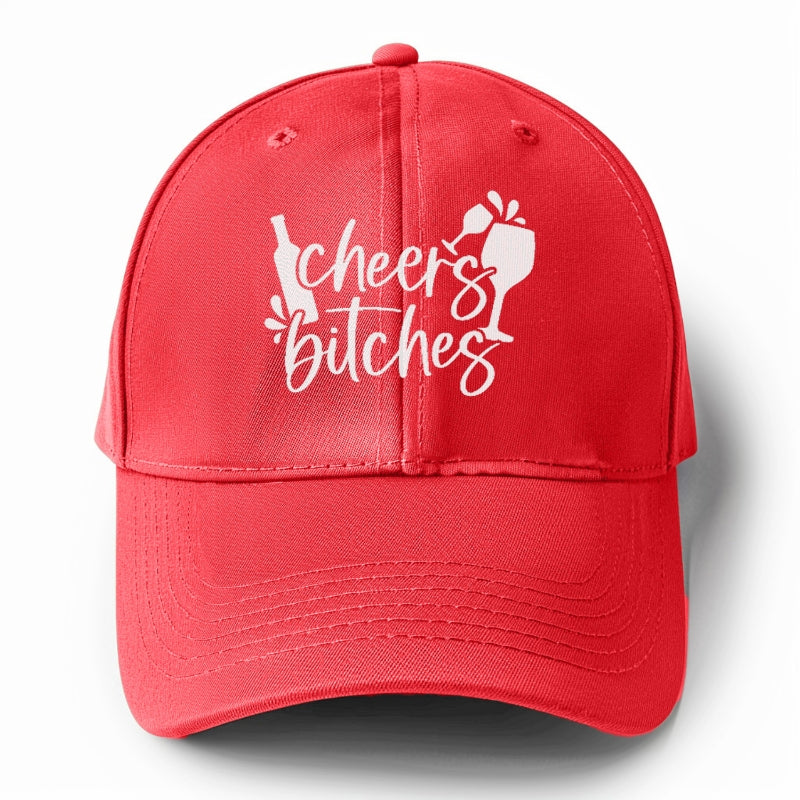 cheers bitches Hat