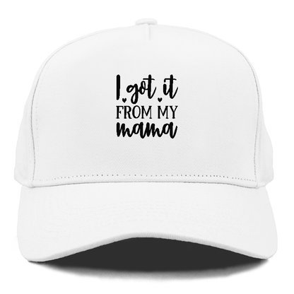 I got it from my mama Hat