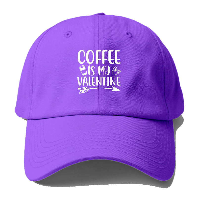 Coffee is my valentine Hat