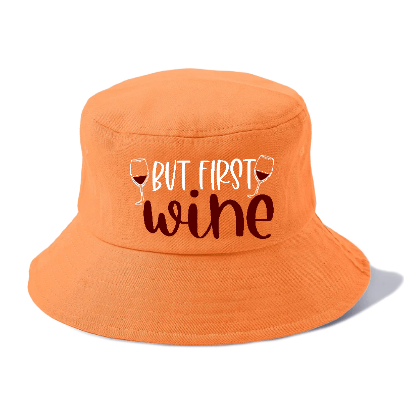 but first wine Hat