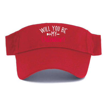 will you be my valentine Hat