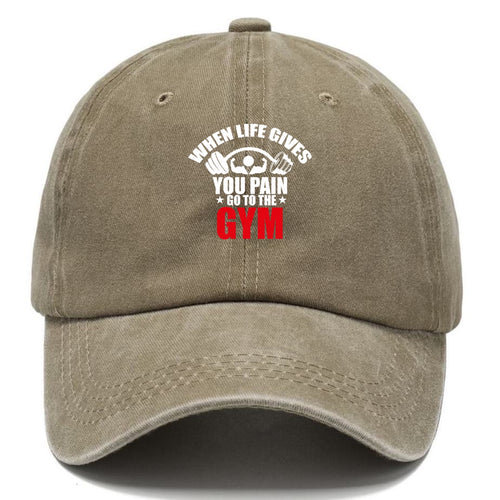 When Life Gives You Pain Go To The Gym Classic Cap