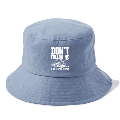  don't follow me i do stupid things Hat