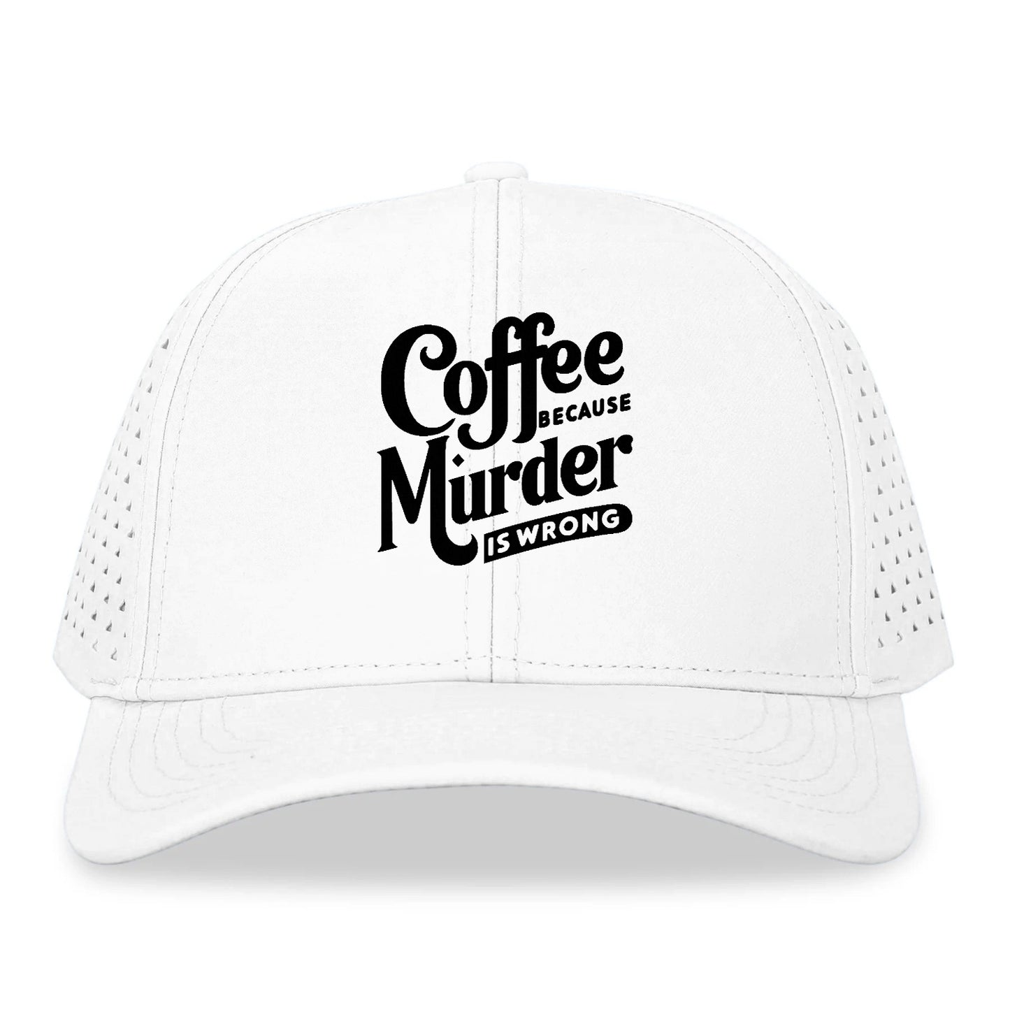 coffee because murder is wrong Hat