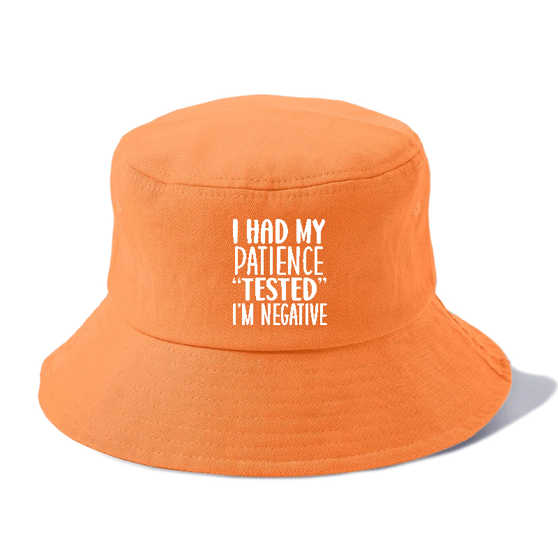 I had my patience tested Hat