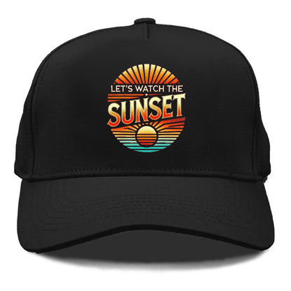 let's watch the sunset Hat