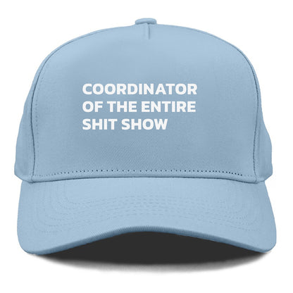 coordinator of the entire shit show Hat