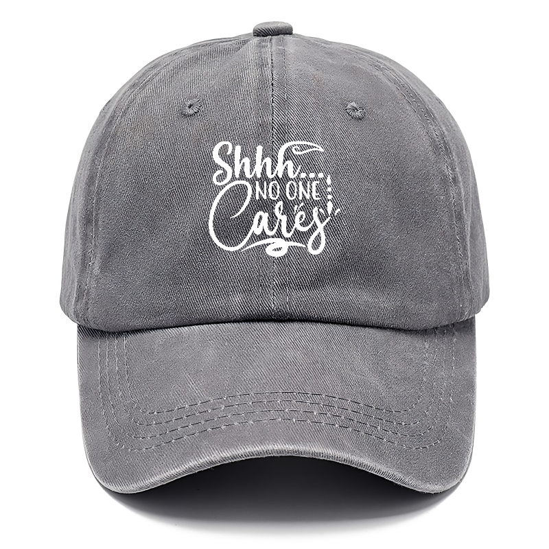 Shhh... no one cares Hat