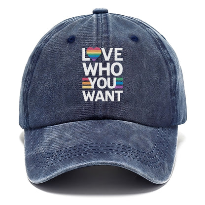 Love Who You Want Hat