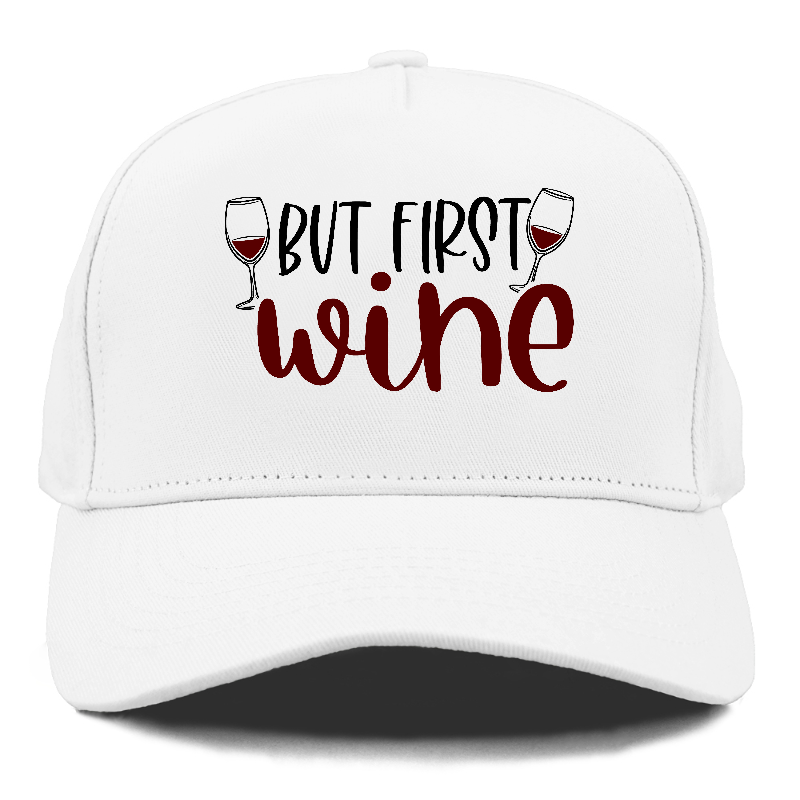 but first wine Hat