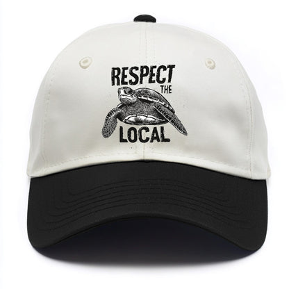 respect the local  Hat