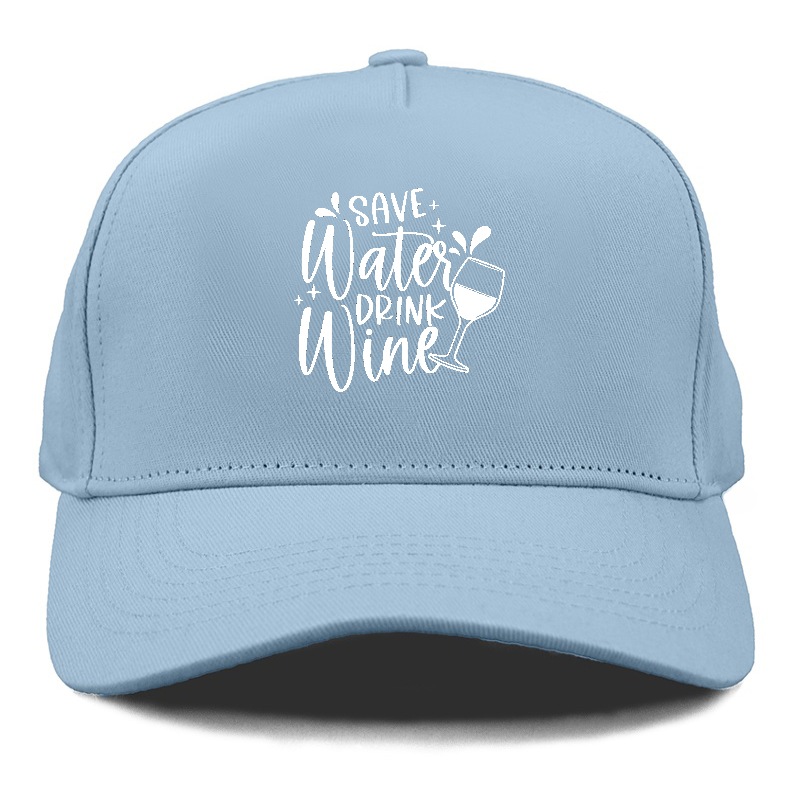 save water drink wine Hat