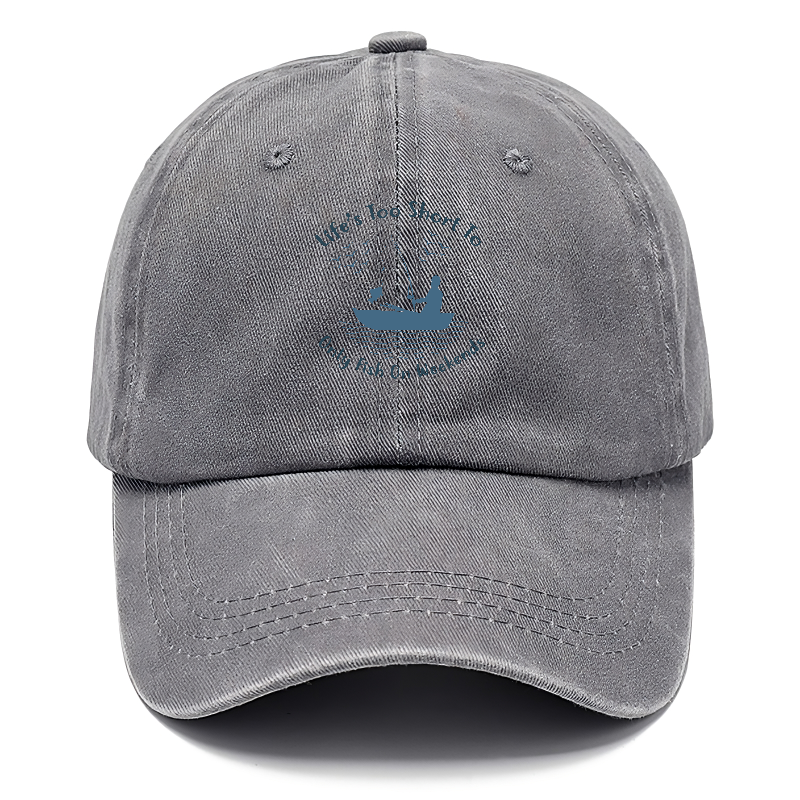 Life's too short to only fish on weekends Hat