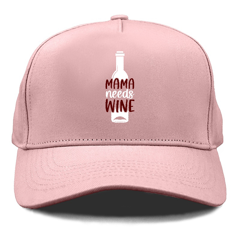 mama needs wine Hat