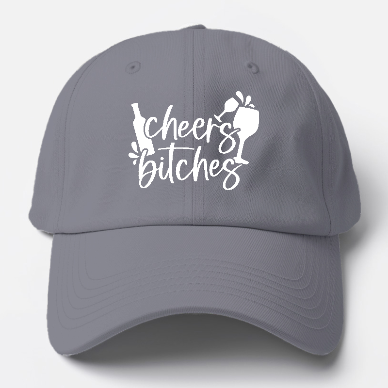 cheers bitches Hat