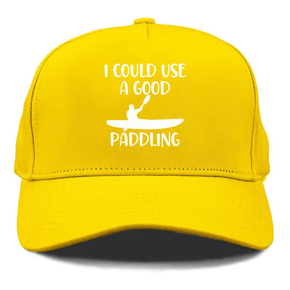 i could use a good paddling Hat