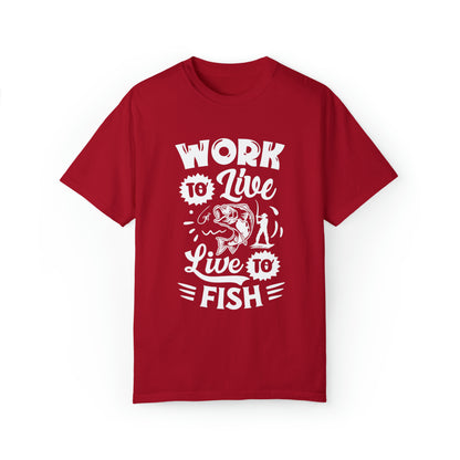 La vida del pescador: trabajar para vivir, vivir para pescar camiseta