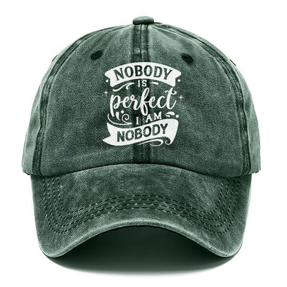 Nobody Is Perfect I Am Nobody Hat