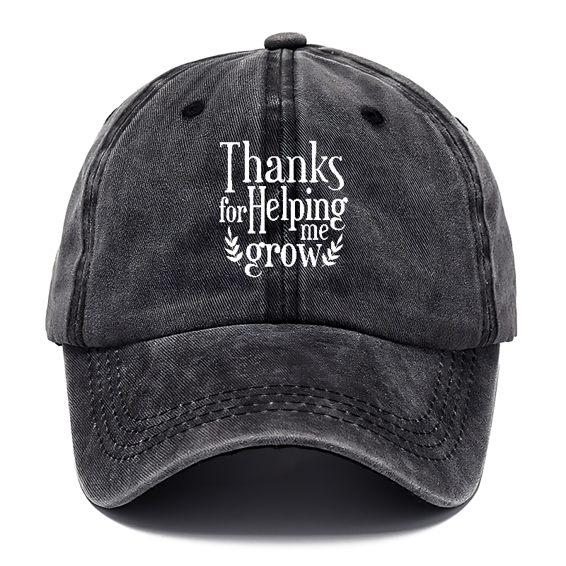 thanks for helping me grow Hat