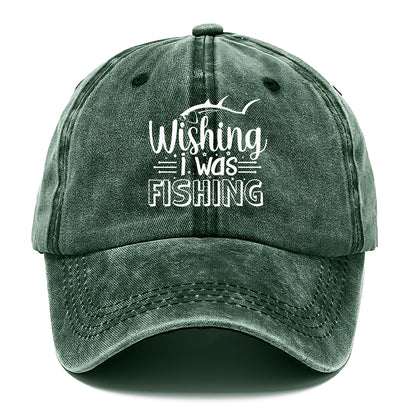 wishing i was fishing Hat