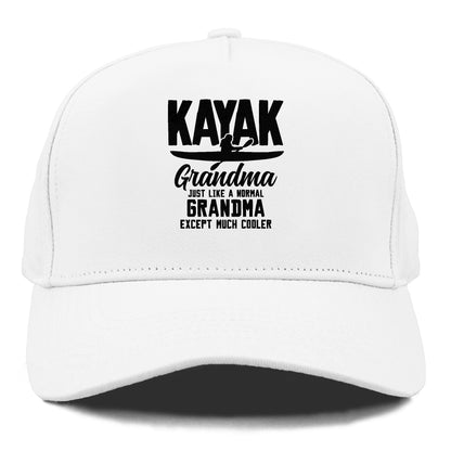 kayak grandma just like a normal grandma except much cooler! Hat