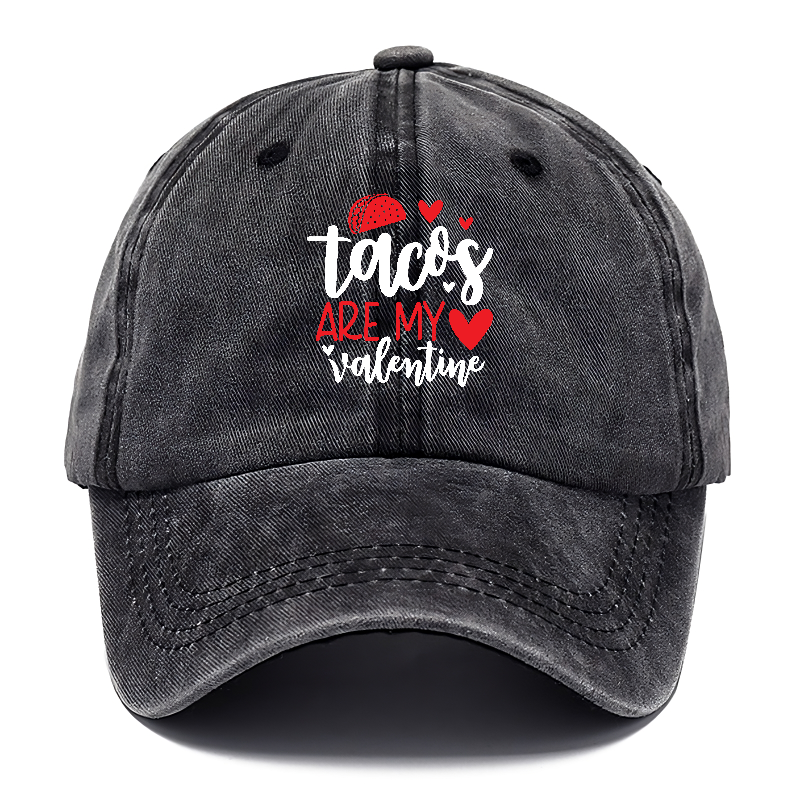 Tacos are my valentine Hat