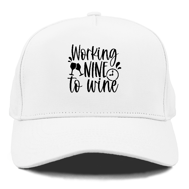 working nine to wine Hat