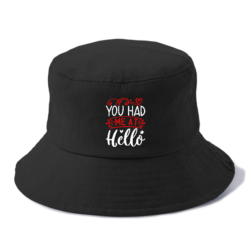 You had me at hello Hat