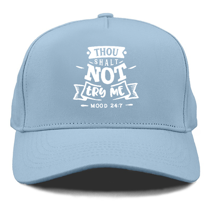 Thou Shalt not try me  Hat