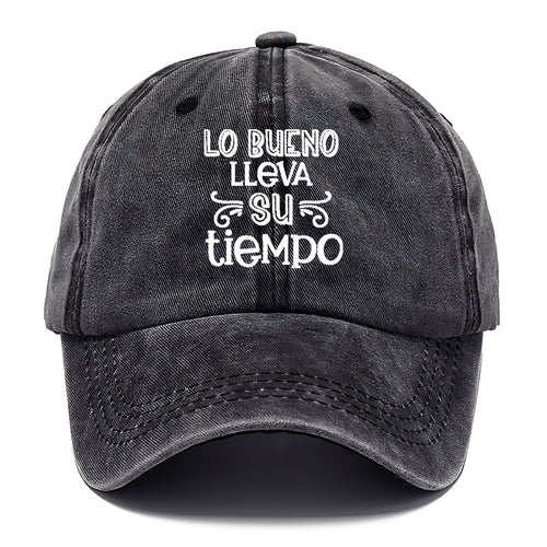 Lo Bueno Lleva Su Tiempo Classic Cap