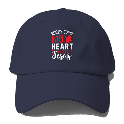 Sorry cupid my heart is full of jesus Hat